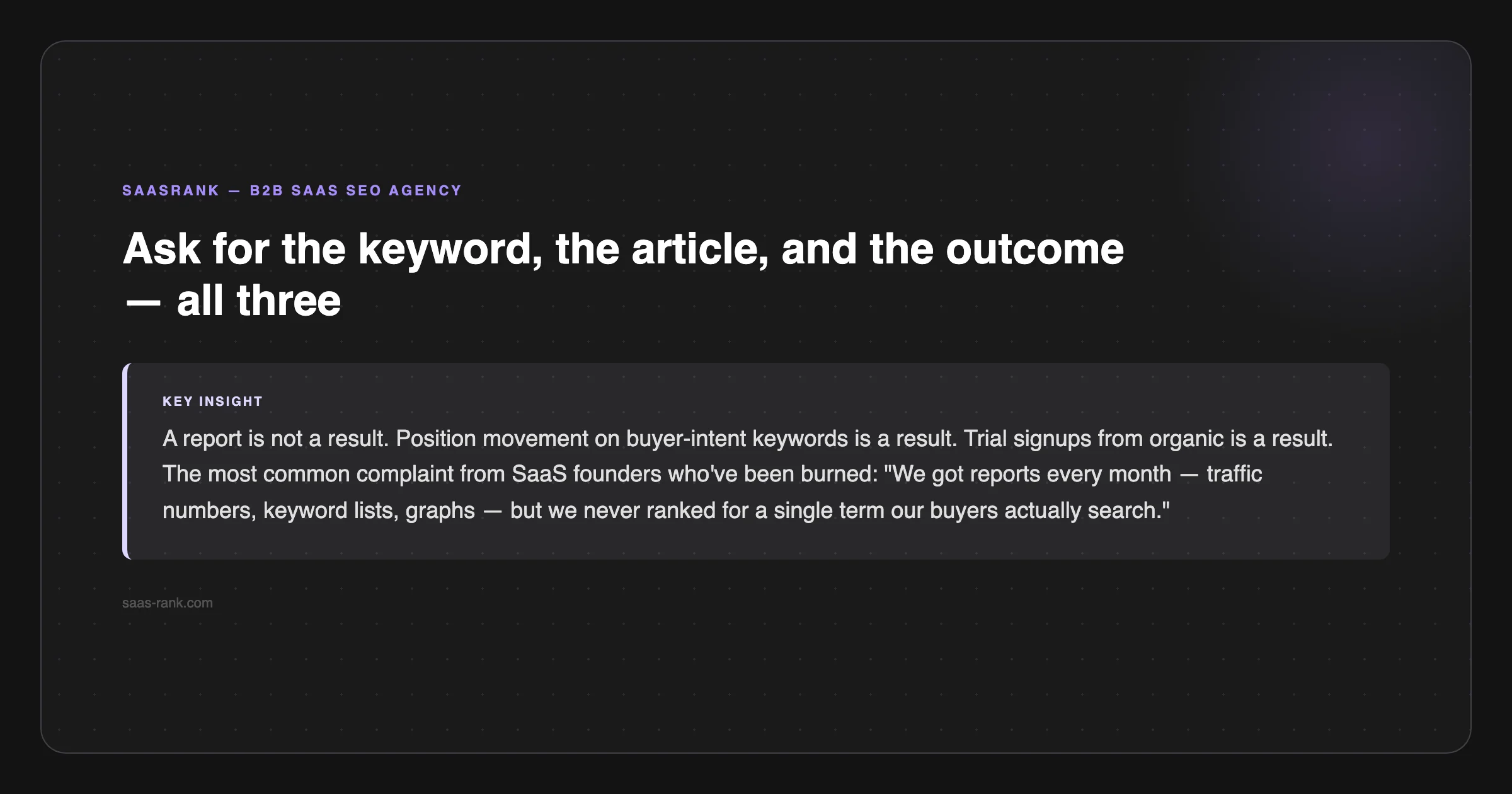 SaaSRank tip: Ask for the keyword, the article, and the outcome — all three — saas-rank.com