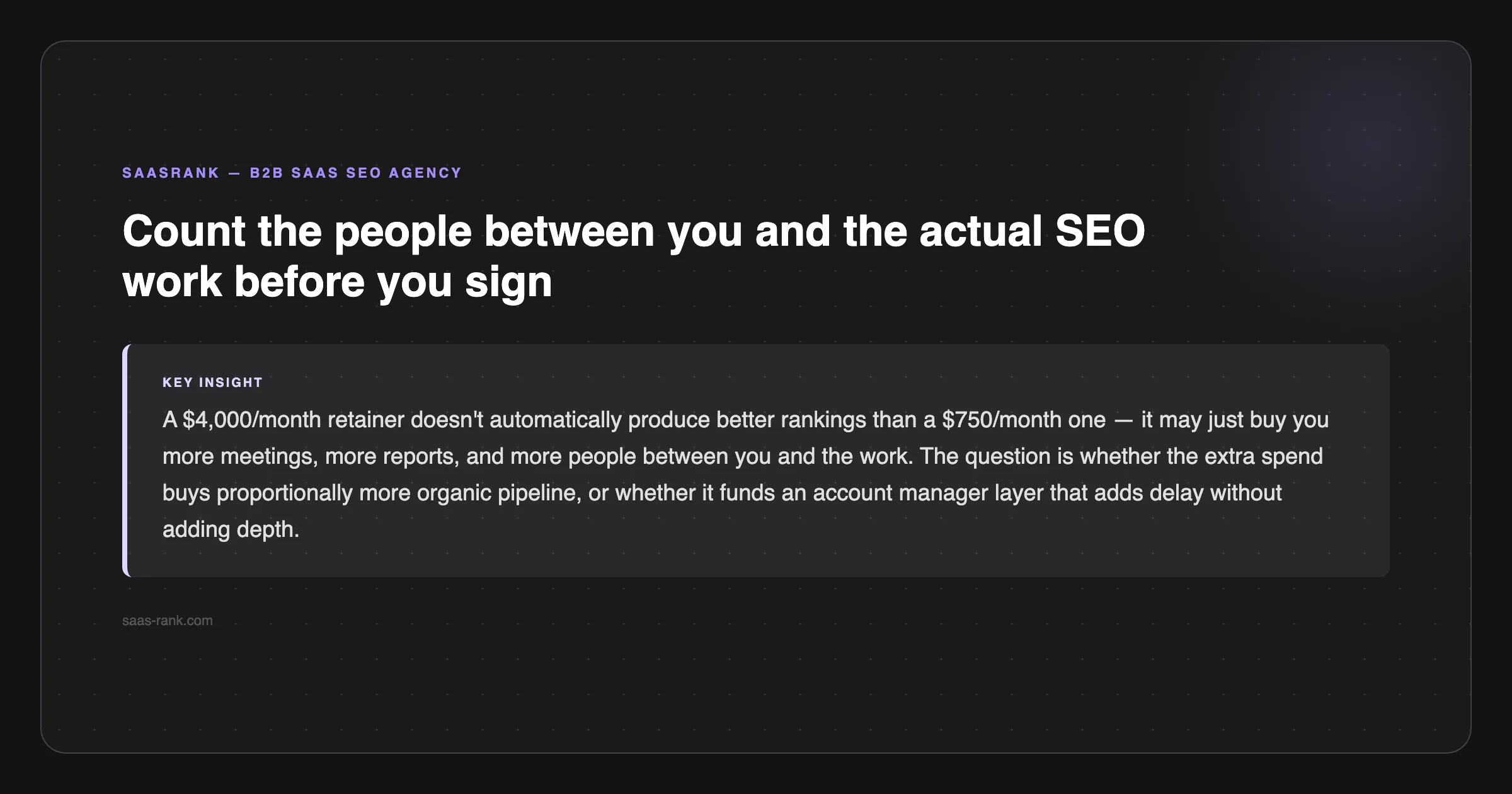 SaaSRank tip: Count the people between you and the actual SEO work before you sign — saas-rank.com